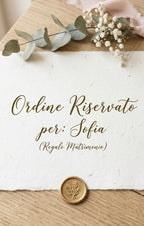 Ordine Riservato per: Sofia (Regalo Matrimonio)