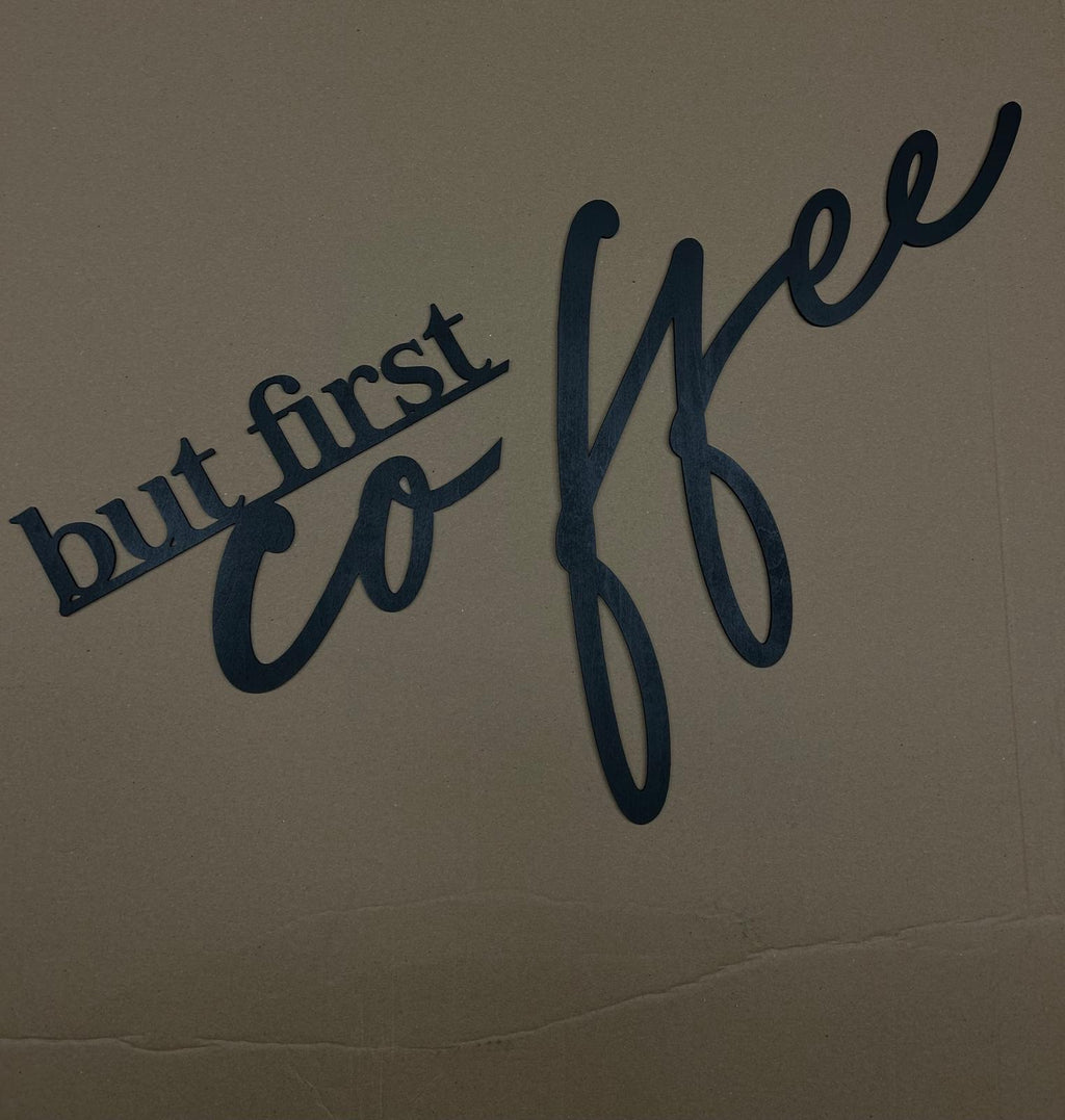 Scritta in Legno "But First Coffee" – Decorazione Parete Moderna