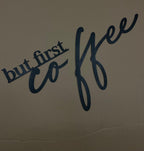 Scritta in Legno "But First Coffee" – Decorazione Parete Moderna